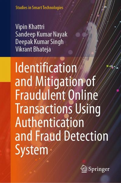 Identification and Mitigation of Fraudulent Online Transactions Using Authentication and Fraud Detection System (eBook, PDF)