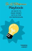 The AI Entrepreneur Playbook: 25 Ways To Make Money with AI For Entrepreneurs (eBook, ePUB)