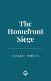 The Homefront Siege (eBook, ePUB) The Homefront Siege (eBook, ePUB)