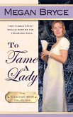 To Tame A Lady (The Reluctant Bride Collection, #2) (eBook, ePUB)