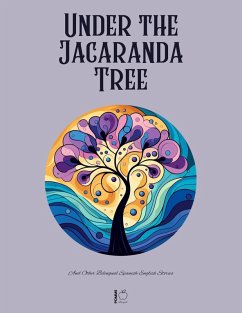 Cover Under the Jacaranda Tree And Other Bilingual Spanish-English Stories (eBook, ePUB)