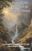 Prayers for Strength in Difficult Times (eBook, ePUB) Prayers for Strength in Difficult Times (eBook, ePUB)