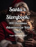 Santa's Storybook: 100 Christmas Adventures for Kids Book 1 (eBook, ePUB)