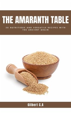 The Amaranth Table (eBook, ePUB) - C. A, Gilbert