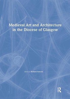 Cover Medieval Art and Architecture in the Diocese of Glasgow (eBook, ePUB)