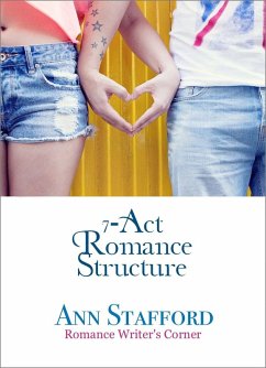 7-Act Romance Story Structure (Passion & Plot Series for Writers) (eBook, ePUB) - Stafford, Ann