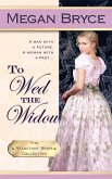 To Wed The Widow (The Reluctant Bride Collection, #3) (eBook, ePUB) To Wed The Widow (The Reluctant Bride Collection, #3) (eBook, ePUB)