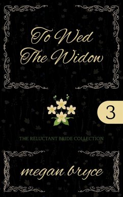 To Wed The Widow (The Reluctant Bride Collection, #3) (eBook, ePUB) - Bryce, Megan
