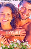 The Sweetest Encounter-Country Meets City Romance Series-1 (eBook, ePUB) The Sweetest Encounter-Country Meets City Romance Series-1 (eBook, ePUB)