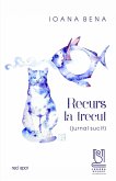 Recurs La Trecut. Jurnal Sucit (eBook, ePUB) Recurs La Trecut. Jurnal Sucit (eBook, ePUB)