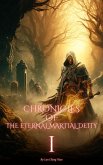 Chronicles of the Eternal Martial Deity (eBook, ePUB) Chronicles of the Eternal Martial Deity (eBook, ePUB)