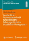 Ganzheitliche Erprobungsmethodik für elektrifizierte Fahrzeugantriebe im Produktentstehungsprozess (eBook, PDF)