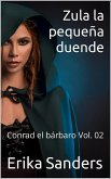 Zula la pequeña duende. Conrad el bárbaro Vol. 02 (eBook, ePUB)