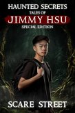Haunted Secrets: Tales of Jimmy Hsu Special Edition (eBook, ePUB) Haunted Secrets: Tales of Jimmy Hsu Special Edition (eBook, ePUB)