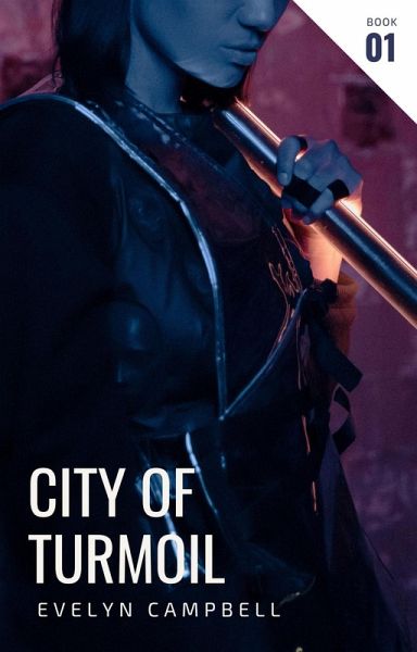 City of Turmoil (The Riot Started, #1) (eBook, ePUB) City of Turmoil (The Riot Started, #1) (eBook, ePUB)