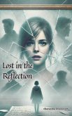 Lost in the Reflection (eBook, ePUB)