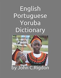 Cover English Portuguese Yoruba Dictionary (Words R Us Bilingual Dictionaries) (eBook, ePUB)