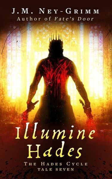 Illumine Hades (The Hades Cycle, #7) (eBook, ePUB)