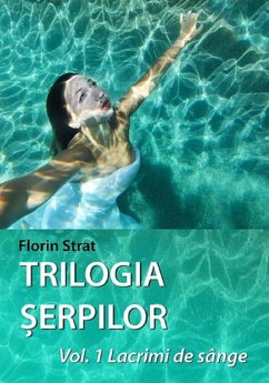 Trilogia Serpilor - Vol. 1 - Lacrimi De Sange (eBook, ePUB) - Strat, Florian