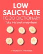 Low Salicylate Food Dictionary: The... - Bild 1