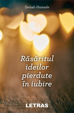 Cover Rasaritul Ideilor Pierdute In Iubire (eBook, ePUB)