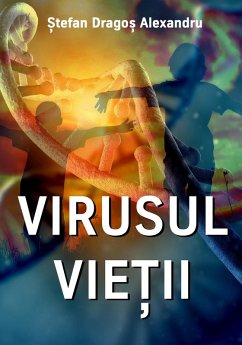 Virusul Vietii (eBook, ePUB) - Alexandru, Stefan Dragos