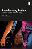 Transforming Bodies (eBook, ePUB) Transforming Bodies (eBook, ePUB)