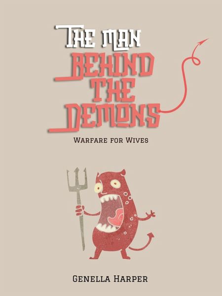 The Man Behind the Deamons (Faith Driven Living) (eBook, ePUB) The Man Behind the Deamons (Faith Driven Living) (eBook, ePUB)