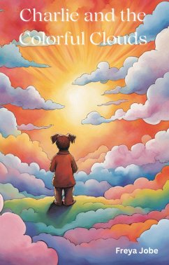Charlie and the Colourful Clouds (eBook, ePUB) - Jobe, Freya