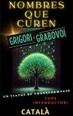 NOMBRES QUE CUREN, GRIGORI GRABOVOI, UN VIATGE DE TRANSFORMACIÓ, Curs introductori. (eBook, ePUB) NOMBRES QUE CUREN, GRIGORI GRABOVOI, UN VIATGE DE TRANSFORMACIÓ, Curs introductori. (eBook, ePUB)