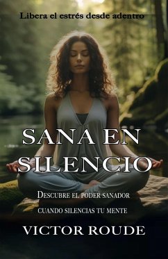 Sana en Silencio (eBook, ePUB) - Roude, Victor