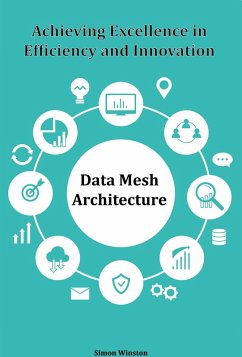 Data Mesh Architecture (eBook, ePUB) - Winston, Simon