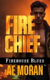 Fire Chief (Firehouse Blues, #7) (eBook, ePUB) Fire Chief (Firehouse Blues, #7) (eBook, ePUB)
