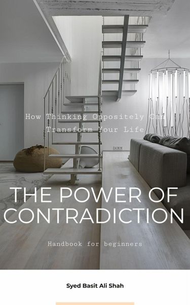 The Power Of Contradiction (eBook, ePUB) The Power Of Contradiction (eBook, ePUB)
