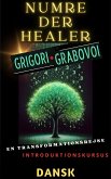 NUMRE DER HEALER, GRIGORI GRABOVOI, EN TRANSFORMATIONSREJSE, Introduktionskursus. (eBook, ePUB) NUMRE DER HEALER, GRIGORI GRABOVOI, EN TRANSFORMATIONSREJSE, Introduktionskursus. (eBook, ePUB)