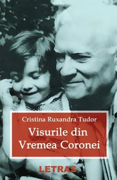Visurile Din Vremea Coronei (eBook, ePUB) - Tudor, Cristina Ruxandra