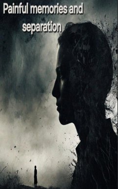 Painful memories and separation (eBook, ePUB) - Atouani, AYOUB El