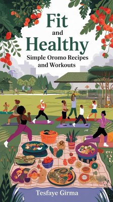 Cover Fit and Healthy: Simple Oromo Recipes and Workouts (eBook, ePUB)