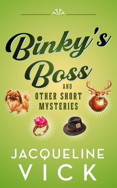 Binky's Boss and Other Short Mysteries (eBook, ePUB) - Vick, Jacqueline