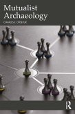 Mutualist Archaeology (eBook, PDF) Mutualist Archaeology (eBook, PDF)