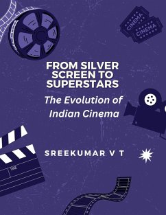 Cover From Silver Screen to Superstars: The Evolution of Indian Cinema (eBook, ePUB)