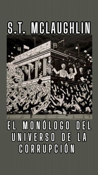 El Monólogo del Universo de la Corrupción (eBook, ePUB)