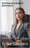 Dominando a Susan 2. Dominatrix (eBook, ePUB) Dominando a Susan 2. Dominatrix (eBook, ePUB)