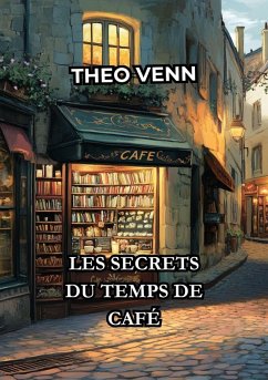 Cover Les Secrets du Temps de Café (eBook, ePUB)