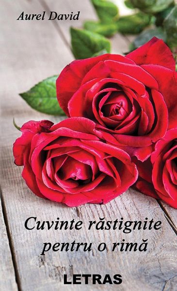 Cuvinte Rastignite Pentru O Rima (eBook, ePUB)