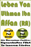 Leben von Uthman Ibn Affan (RA) (eBook, ePUB) Leben von Uthman Ibn Affan (RA) (eBook, ePUB)