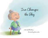 Ina Changes the Sky (eBook, ePUB) Ina Changes the Sky (eBook, ePUB)