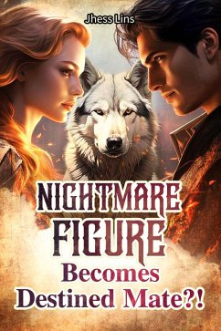 Cover Nightmare Figure Becomes Destined Mate?! (eBook, ePUB)