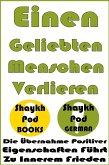 Einen Geliebten Menschen Verlieren (eBook, ePUB) Einen Geliebten Menschen Verlieren (eBook, ePUB)
