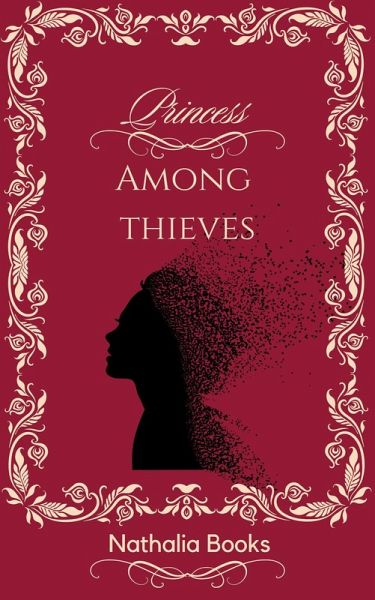 Princess Among Thieves (eBook, ePUB) Princess Among Thieves (eBook, ePUB)
